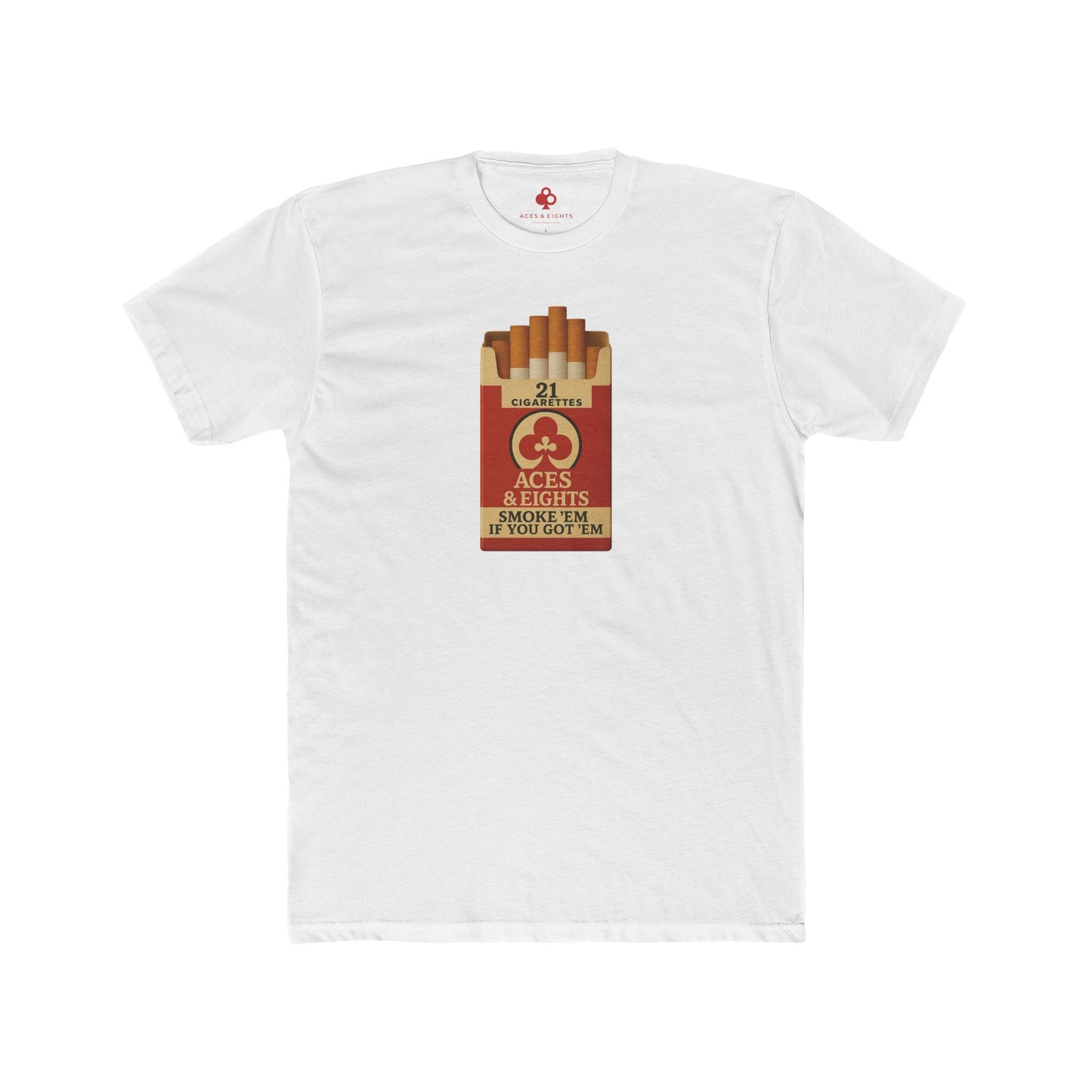 Smoke 'Em If You Got 'Em Tee