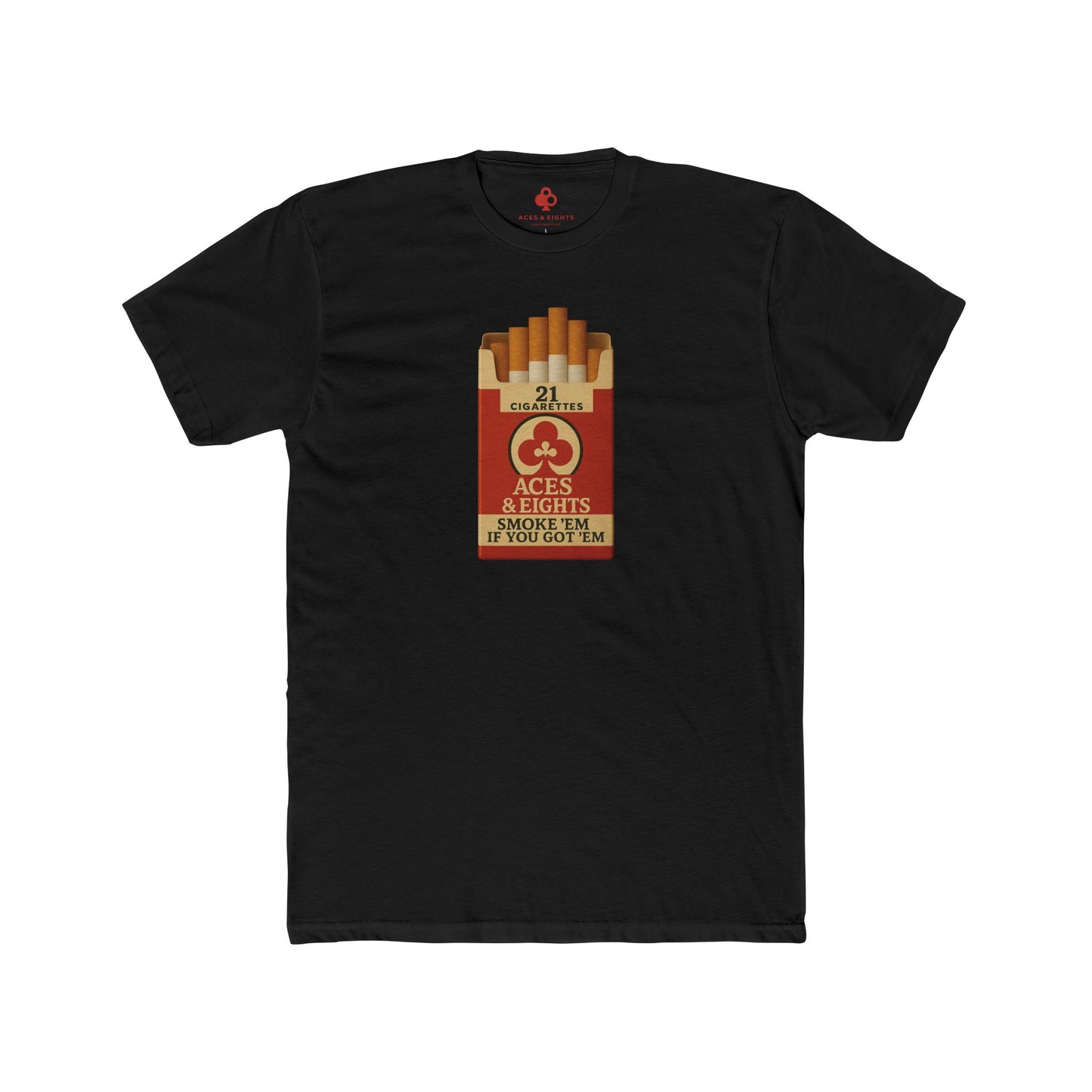 Smoke 'Em If You Got 'Em Tee