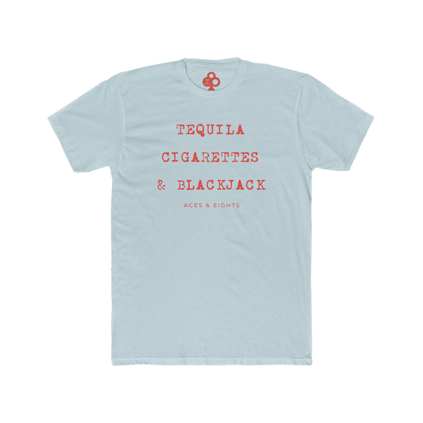 Tequila, Cigarettes & Blackjack Tee