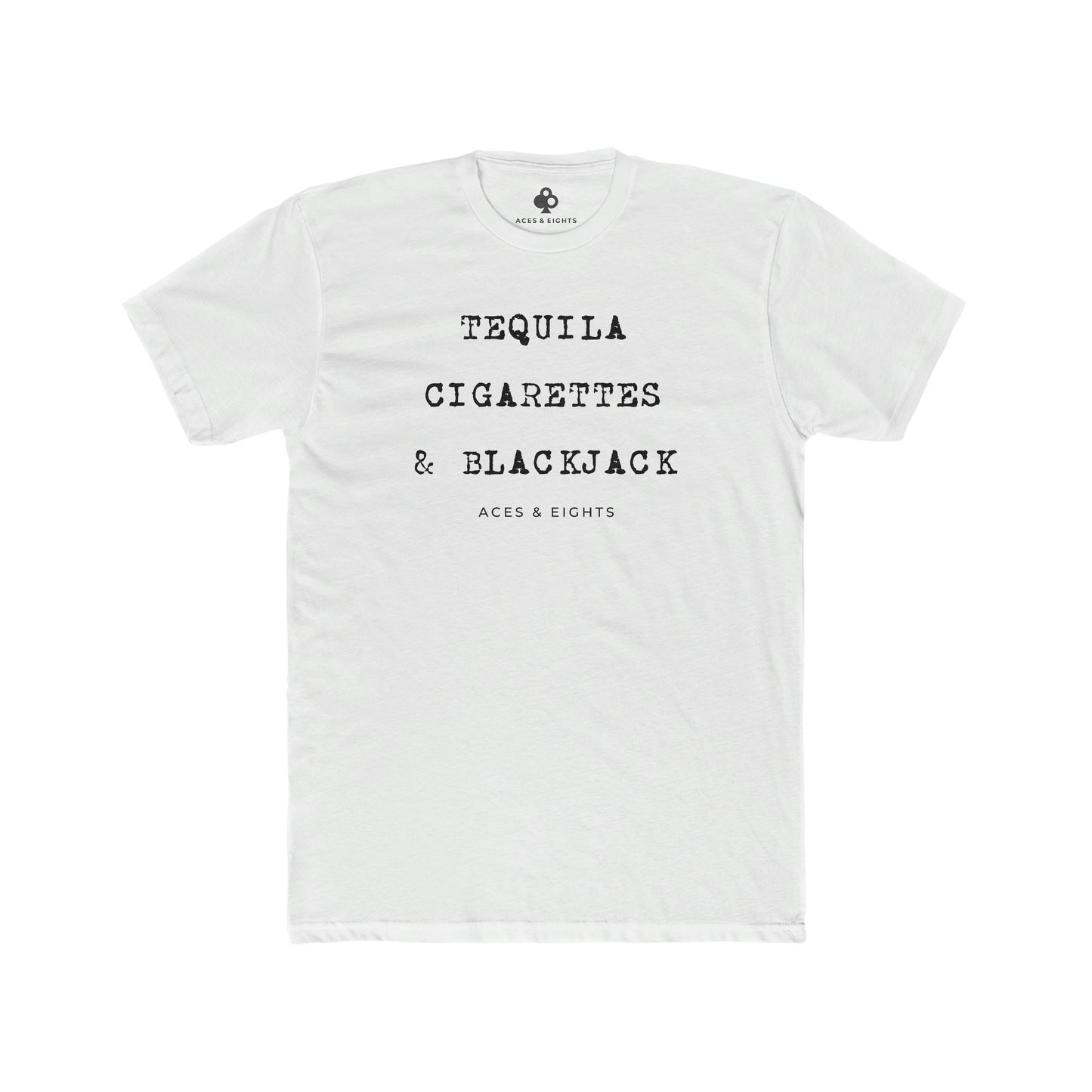 Tequila, Cigarettes & Blackjack Tee