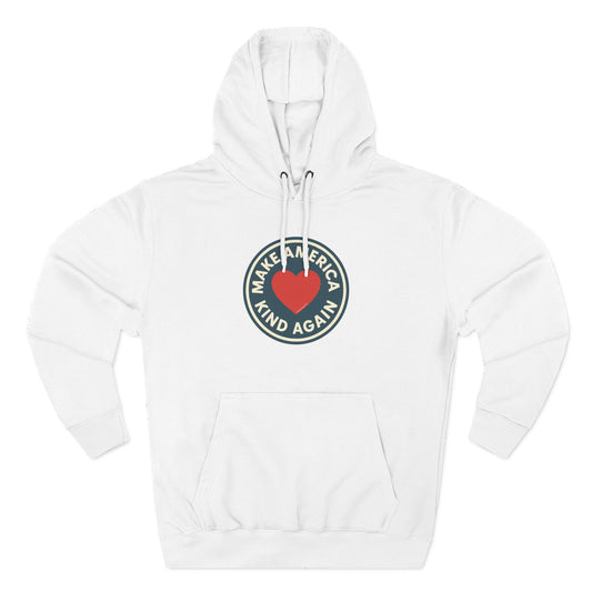 Make America Kind Again Hoodie