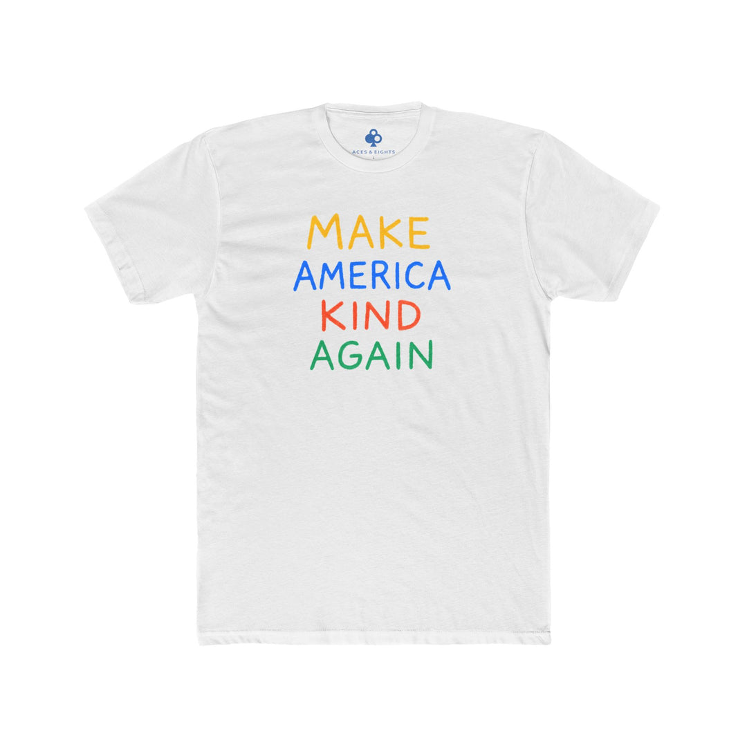 Make America Kind Again Tee - Original Edition