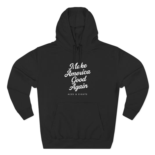 Make America Good Again Hoodie