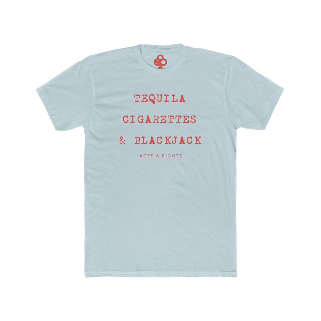 Tequila, Cigarettes & Blackjack Tee